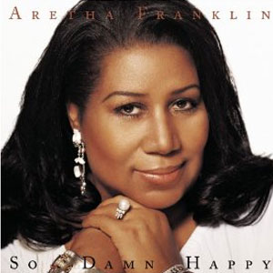 Álbum So Damn Happy de Aretha Franklin