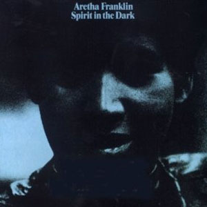 Álbum Spirit In The Dark de Aretha Franklin