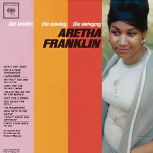 Álbum The Tender, The Moving, The Swinging de Aretha Franklin
