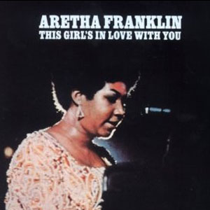Álbum This Girl's In Love WIth You de Aretha Franklin