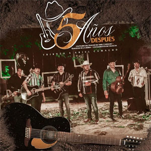 Álbum 5 Años Después de Ariel Camacho y los Plebes del Rancho