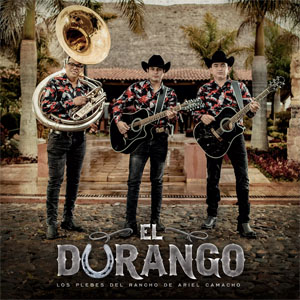 Álbum El Durango de Ariel Camacho y los Plebes del Rancho