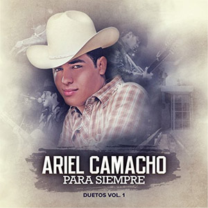 Álbum Para Siempre de Ariel Camacho y los Plebes del Rancho