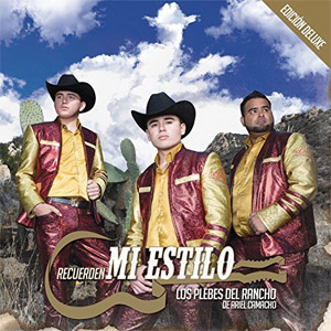 Álbum Recuerden Mi Estilo (Edición Deluxe) de Ariel Camacho y los Plebes del Rancho