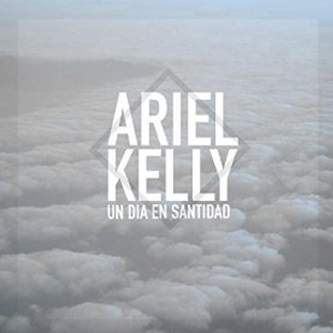 Álbum Un Día En Santidad de Ariel Kelly