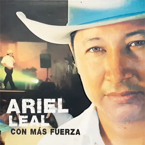 Álbum Con más Fuerza de Ariel Leal