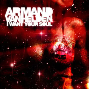 Álbum I Want Your Soul de Armand Van Helden