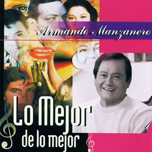 Álbum Lo Mejor De Lo Mejor de Armando Manzanero