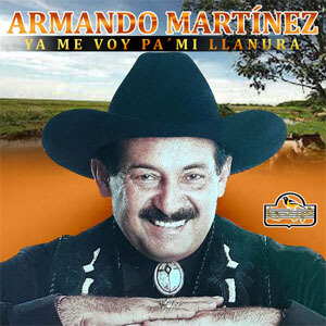 Álbum Ya Me Voy Pa' Mi Llanura de Armando Martínez