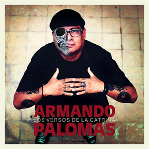 Álbum Los Versos de la Catrina de Armando Palomas