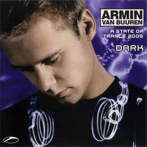 Álbum A State Of Trance 2005: Dark de Armin Van Buuren