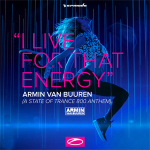 Álbum I Live For That Energy (Asot 800 Anthem) (Ep) de Armin Van Buuren
