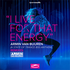 Álbum I Live For That Energy (Remixes Ep) de Armin Van Buuren