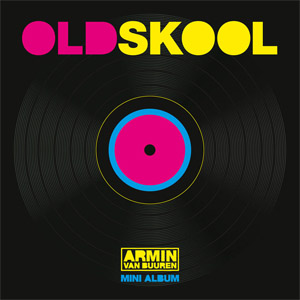 Álbum Old Skool (Ep) de Armin Van Buuren