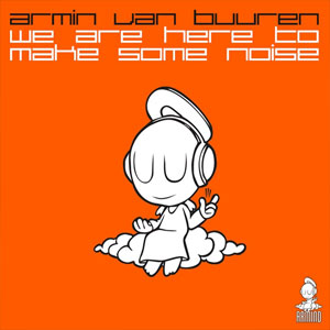 Álbum We Are Here To Make Some Noise de Armin Van Buuren