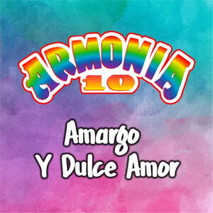 Álbum Amargo y Dulce Amor de Armonía 10