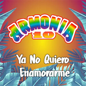 Álbum Ya No Quiero Enamorarme de Armonía 10