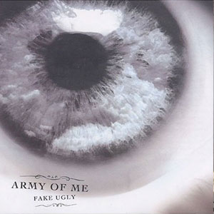 Álbum Fake Ugly de Army Of Me