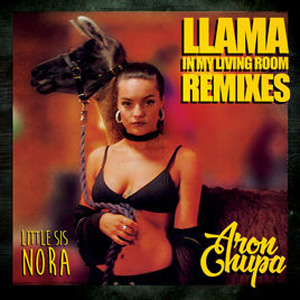 Álbum Llama In My Living Room (Remixes) de AronChupa