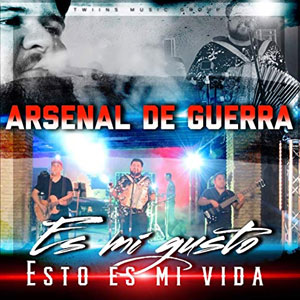 Álbum Es Mi Gusto, Es Mi Vida de Arsenal De Guerra