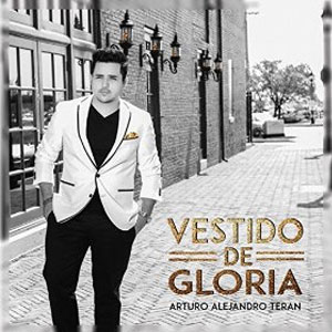 Álbum Vestido de Gloria de Arturo Alejandro Terán