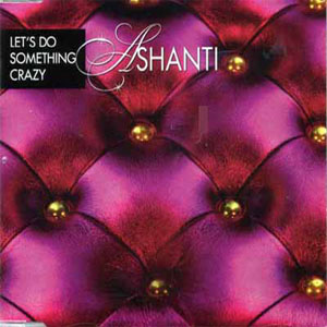 Álbum Let's Do Something Crazy de Ashanti
