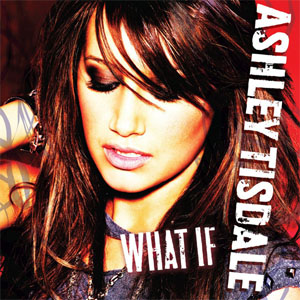 Álbum What If de Ashley Tisdale