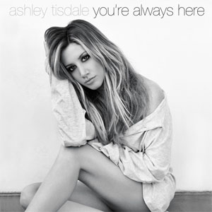 Álbum You're Always Here de Ashley Tisdale