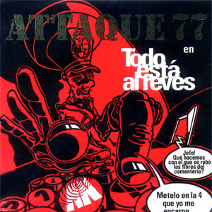 Álbum Todo Está Al Revés de Attaque 77
