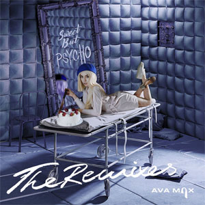 Álbum Sweet But Psycho (The Remixes) de Ava Max