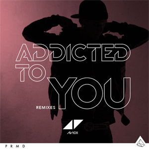 Álbum Addicted To You (Remixes) de Avicii