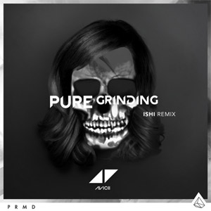 Álbum Pure Grinding (Ishi Remix) de Avicii