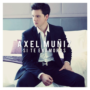 Álbum Si Te Enamoras de Axel Muñiz