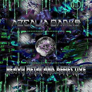 Álbum Heavy Metal And Reflective de Azealia Banks