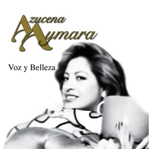 Álbum Voz y Belleza de Azucena Aymara