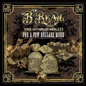 Álbum The Gunslinger III: For a Few Dollars More de B Real