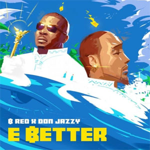 Álbum E Better  de B Red