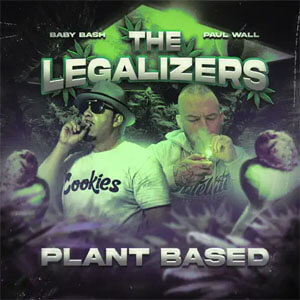 Álbum The Legalizers 3: Plant Based de Baby Bash