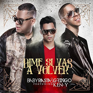 Álbum Dime Si Vas a Volver (Remix) de Baby Rasta y Gringo