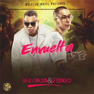 Álbum Envuelta de Baby Rasta y Gringo