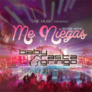 Álbum Me Niegas (Mambo Versión) de Baby Rasta y Gringo