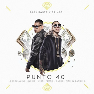 Álbum Punto 40 de Baby Rasta y Gringo