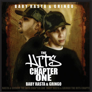 Álbum The Hits: Chapter One de Baby Rasta y Gringo