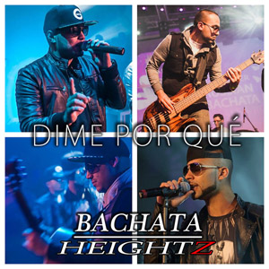 Álbum Dime Por Qué de Bachata Heightz