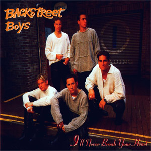 Álbum I'll Never Break Your Heart de Backstreet Boys