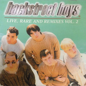 Álbum Live, Rare And Remixes Volume 2 de Backstreet Boys