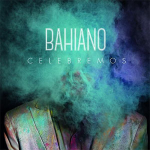 Álbum Celebremos de Bahiano