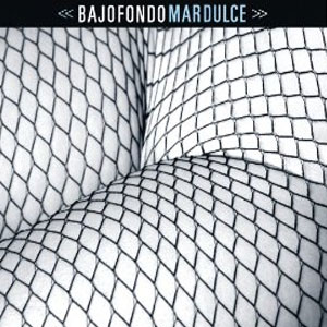 Álbum Mar Dulce de Bajofondo