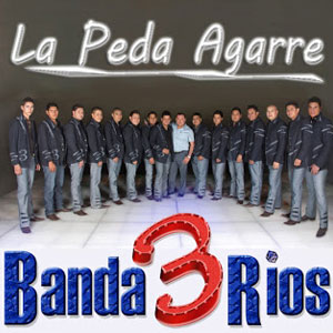 Álbum La Peda Agarré de Banda 3 Ríos