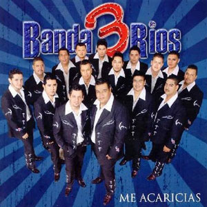 Álbum Me Acaricias de Banda 3 Ríos